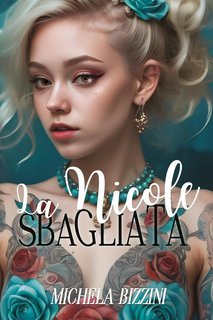 Michela Bizzini - La Nicole sbagliata (2025)