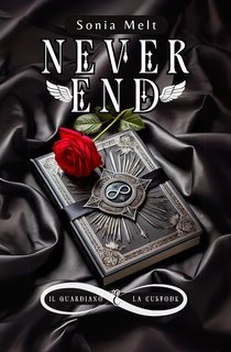 Sonia Melt - Never End.  Il Guardiano e la Custode (2025)
