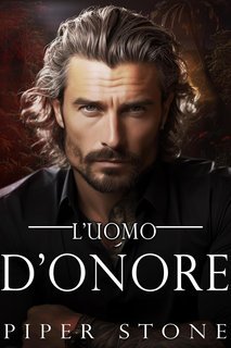 Piper Stone - Impero Selvaggio Vol. 3. L’uomo d’onore (2025)