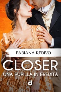 Fabiana Redivo - Closer. Una pupilla in eredità (2025)