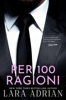 Lara Adrian - Serie 100 Vol. 3. Per 100 Ragioni (2025)