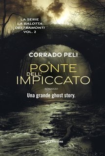 Corrado Peli - La serie di Fossosecco Vol. 2. Il ponte dell'impiccato (2024)