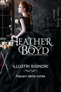 Heather Boyd - Illustri Signori Vol. 16. Piaceri della notte (2025)