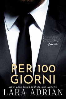 Lara Adrian - Serie 100 Vol. 1. Per 100 Giorni (2025)