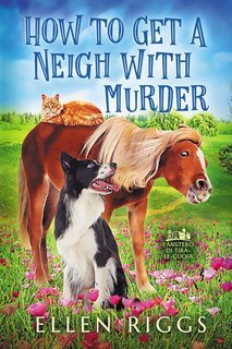 Ellen Riggs - I Misteri di Tira-le-Cuoia 10. How to Get a Neigh with Murder (2025)