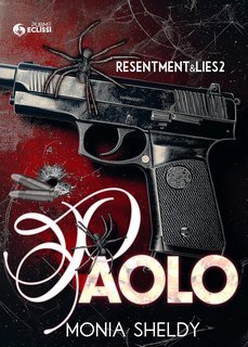 Monia Sheldy - Resentment&Lies 2. Paolo (2025)