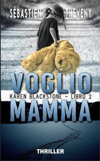 Sébastien Theveny - Karen Blackstone. Cold Cases Vol. 2. Voglio Mamma (2025)