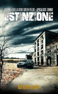 Adrienne Lecter - Apocalisse Zombie Vol. 4. Estinzione (2025)