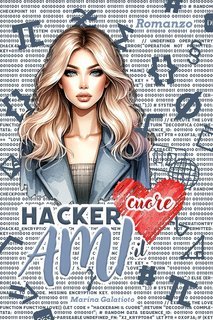 Marina Galatioto - Hackerami il cuore (2025)