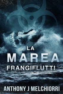 Anthony J. Melchiorri - La Marea Vol. 2. Frangiflutti (2025)