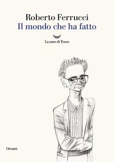 Roberto Ferrucci – Il mondo che ha fatto (2025)