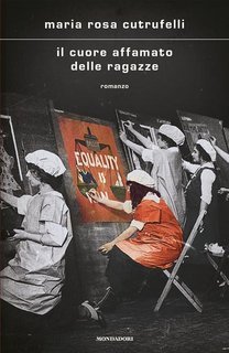Maria Rosa Cutrufelli - Il cuore affamato delle ragazze (2025)