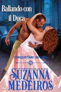 Suzanna Medeiros - Ballando con il Duca. Conquistare un Lord (2025)