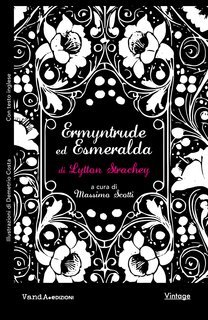 Lytton Strachey - Ermyntrude ed Esmeralda (2025)