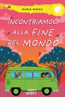 Nadia Mikail - Incontriamoci alla fine del mondo (2025)