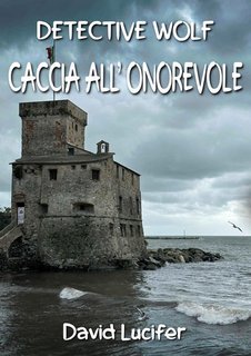 David Lucifer - Detective Wolf Vol. 2. Caccia all'onorevole (2025)