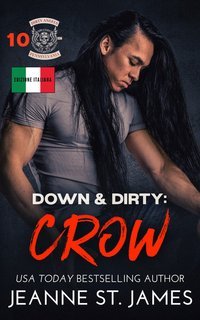 Jeanne St. James - Dirty Angels MC Vol. 10.Down & Dirty: Crow (2025)