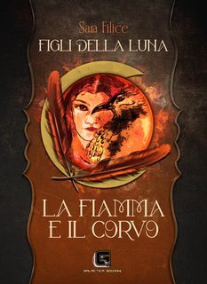 Sara Filice - Figli della Luna Vol. 2. La Fiamma e il Corvo (2024)
