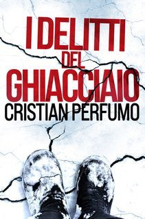 Cristian Perfumo - I delitti del ghiacciaio (2025)