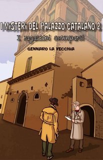 Gennaro La Vecchia - I Misteri del Palazzo Catalano. I ragazzini scomparsi (2022)