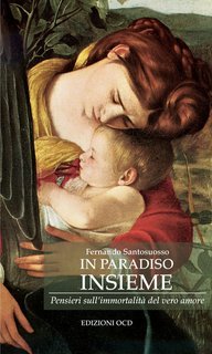 Fernando Santosuosso, Pier Giorgio Liverani - In paradiso insieme. Pensieri sull'immortalità del vero amore (2025)