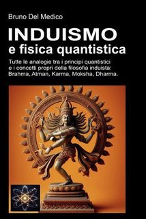 Bruno Del Medico - Induismo e teoria quantistica (2025)