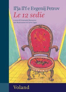 Il'ja Il'f, Evgenij Petrov, Emanuela Bonacorsi, Carlo Cagni - Le 12 sedie (2025)