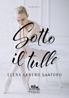 Elena Genero Santoro - Sotto il tulle (2025)