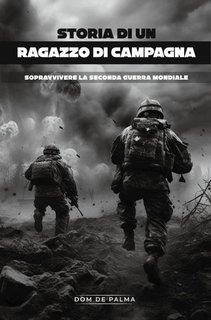 Dom De Palma - Storia di un ragazzo di campagna. Survive WW2 (2025)