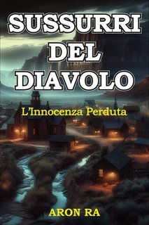 Aron Ra - Sussurri del Diavolo. L'Innocenza Perduta (2025)