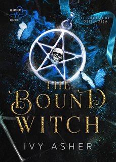 Ivy Asher - Le Cronache delle Ossa Vol. 3. The Bound Witch (2025)