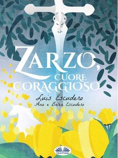Luis Escudero, Ana Escudero - Zarzo, Cuore Coraggioso (2025)