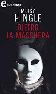 Metsy Hingle - Dietro la maschera (2021)