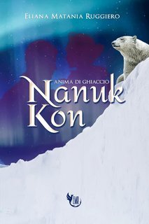 Eliana Matania Ruggiero - Nanuk Kon. Anima di Ghiaccio (2025)