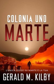 Gerald M. Kilby - Marte Colonia Uno (2025)