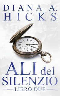 Diana A. Hicks - La Società del crimine Vol. 6. Ali del Silenzio (2025)