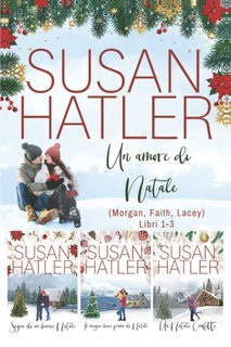 Susan Hatler - Un amore di Natale. Libri 1-3 (2022)