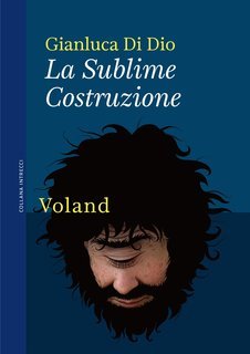 Gianluca Di Dio - La sublime costruzione (2021)