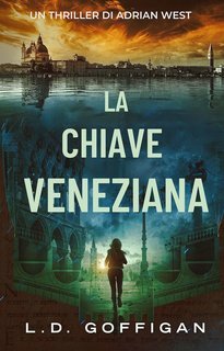 L.D. Goffigan - Adrian West Adventures Vol. 4. La Chiave Veneziana (2025)