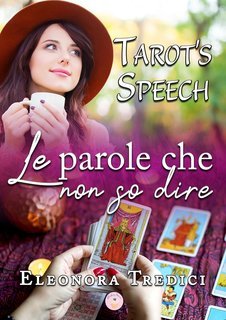 Eleonora Tredici - Tarot's Speech. Le parole che non so dire (2025)