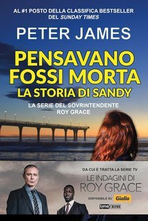 Peter James - Pensavano fossi morta. La storia di Sandy (2024)