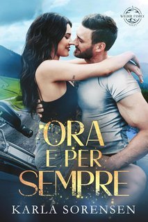 Karla Sorensen - Wilder Family Vol. 4. Ora e per Sempre (2025)