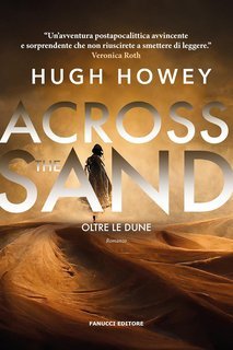 Hugh Howey - Across the Sand. Oltre le dune (2025)