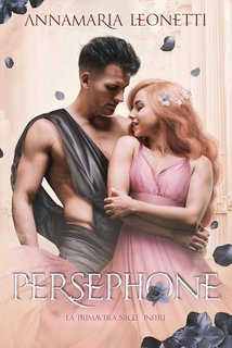 Annamaria Leonetti - Olympos Vol. 2. Persephone. La Primavera negli Inferi (2025)