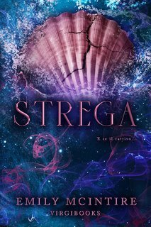 Emily McIntire - E se il cattivo... Vol. 6. Strega (2025)