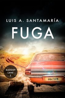 Luis A. Santamaría - Trilogia di Margot Lane Vol. 2. Fuga (2025)