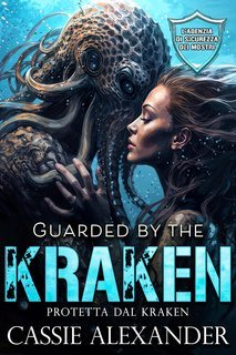 Cassie Alexander - L’Agenzia di Sicurezza dei Mostri Vol. 5. Guarded by the Kraken (2025)