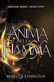 Rebecca Ethington - Imdalind Vol. 4. Anima della Fiamma (2025)