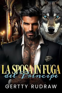 Gertty Rudraw - Il Fuggitivo Compagno Lupo Vol. 3. La Sposa in Fuga del Principe (2025)