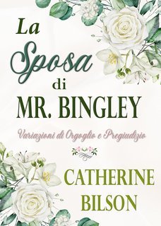 Catherine Bilson - La Sposa di Mr. Bingley (2025)